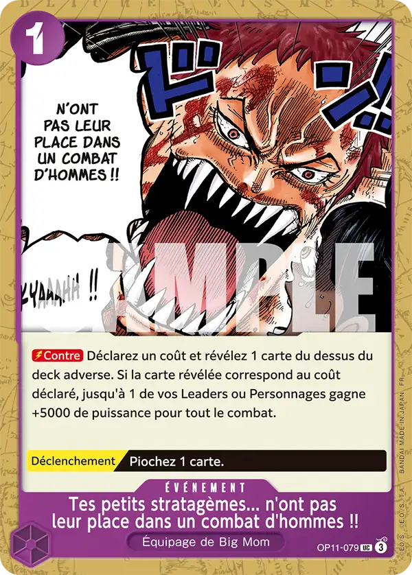 OP11-079 Tes petits stratagèmes... n'ont pas leur place dans un combat d'hommes !!